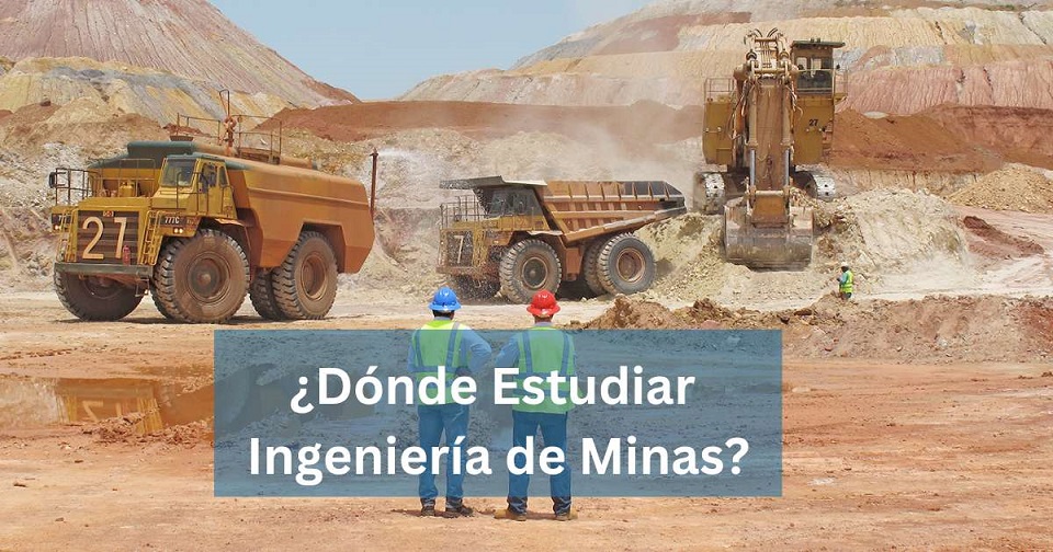 Estudiar Ingenieria de Minas